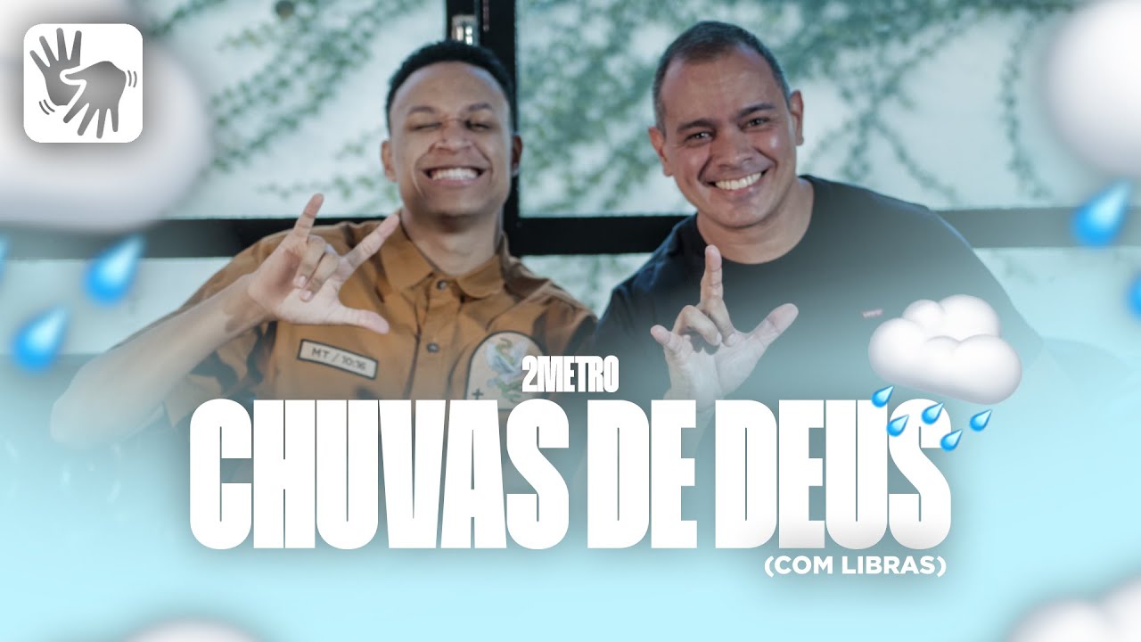 2metro - Chuvas de Deus (Libras) - Clipe oficial