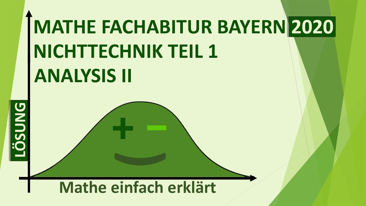 Fachabitur Bayern 2020 FOS/BOS Mathematik Nichttechnik 12 | Teil 2 Analysis II Lösungen