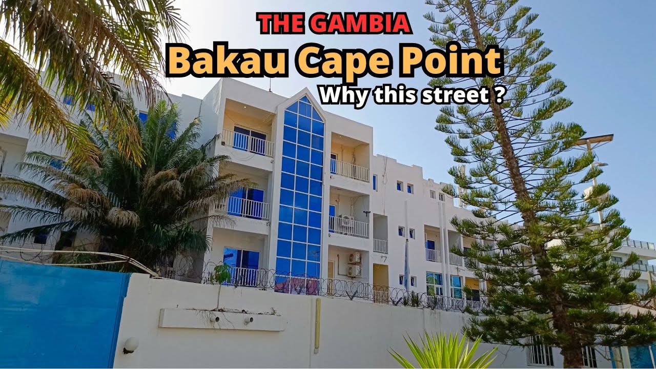 The Gambia | Cape POINT | UN House | Ocean Bay Hotel Street