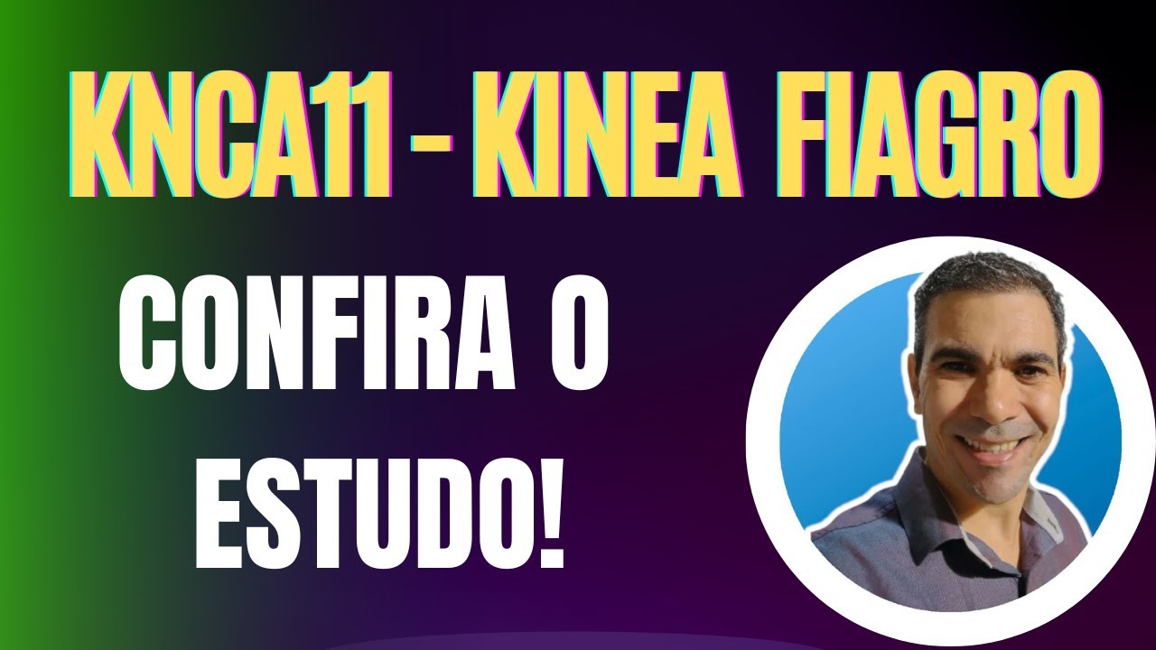 KNCA11 - KINEA CR&Eacute;DITO AGRO FIAGRO, ESTUDO ANAL&Iacute;TICO #KNCA11