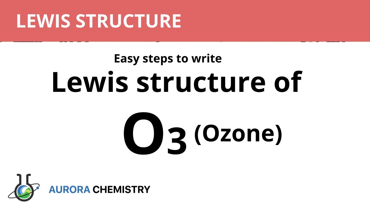 Easy steps to draw Lewis structure of Ozone (O3)