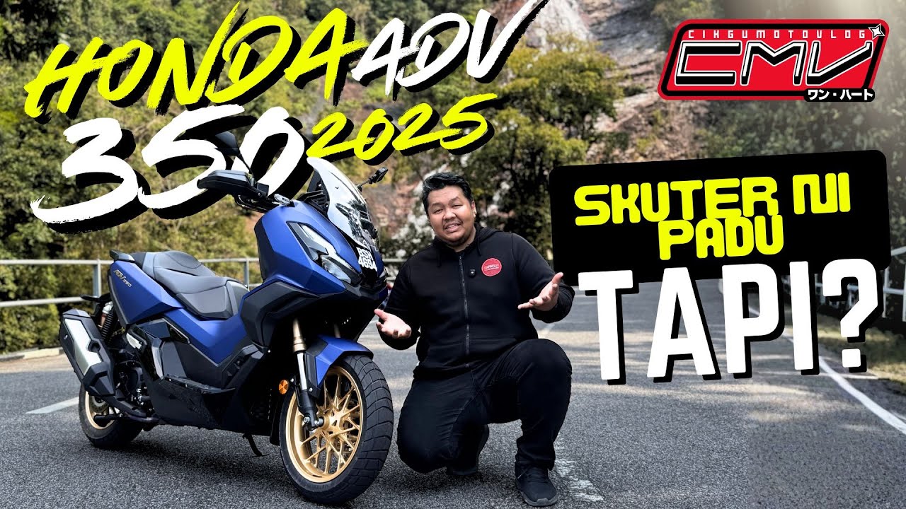 SKUTER NI KEDAI MAIN HARGA SUNGGUH TAPI SEBAB APA? | HONDA ADV350  2025   | FULL REVIEW DAN RIDE |