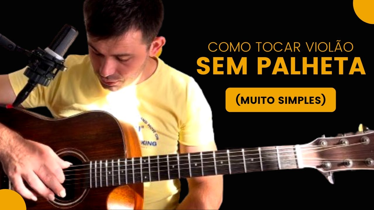 COMO SE DESPRENDER DA PALHETA - Aprenda Como Tocar Violão Sem Palheta e Ir P/ Outro Nível no Violão