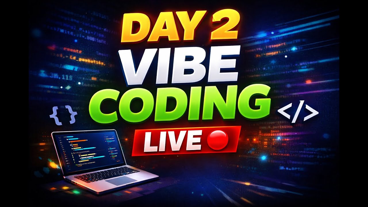 Vibe Coding Day 2 | Live Coding Session 🔴