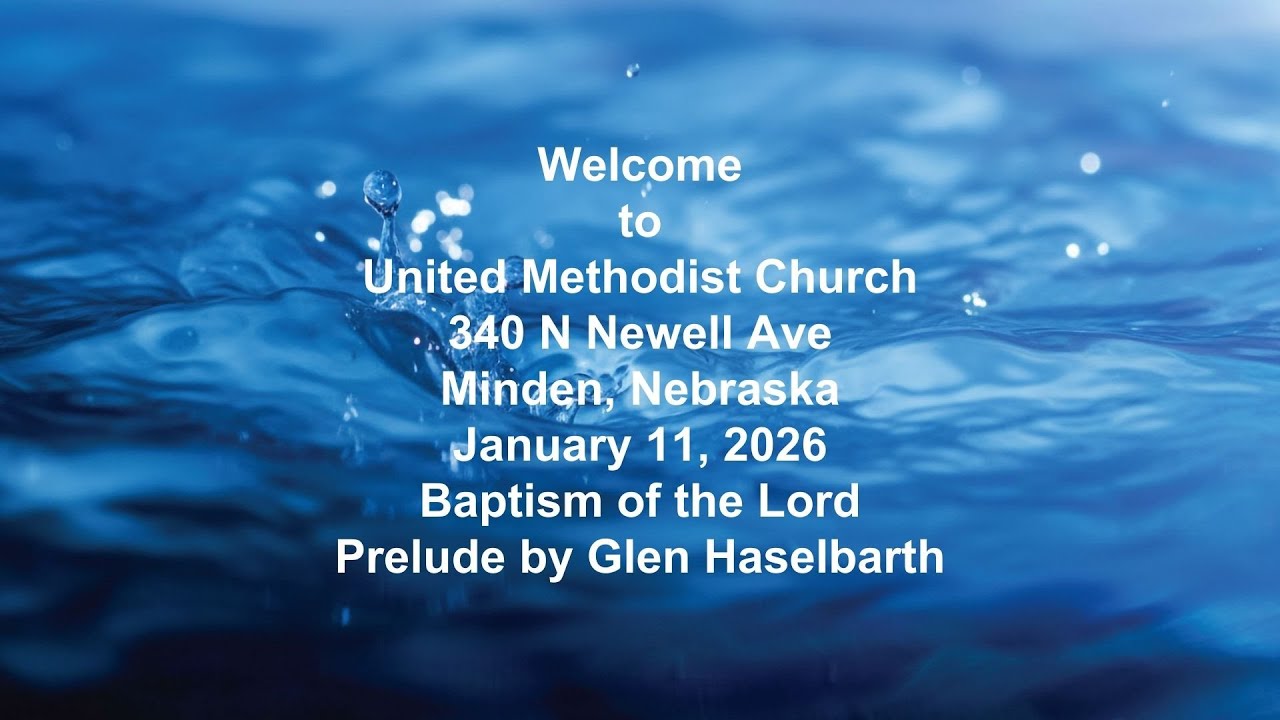 January 11, 2026  10:00am Worship. Baptism of the Lord.