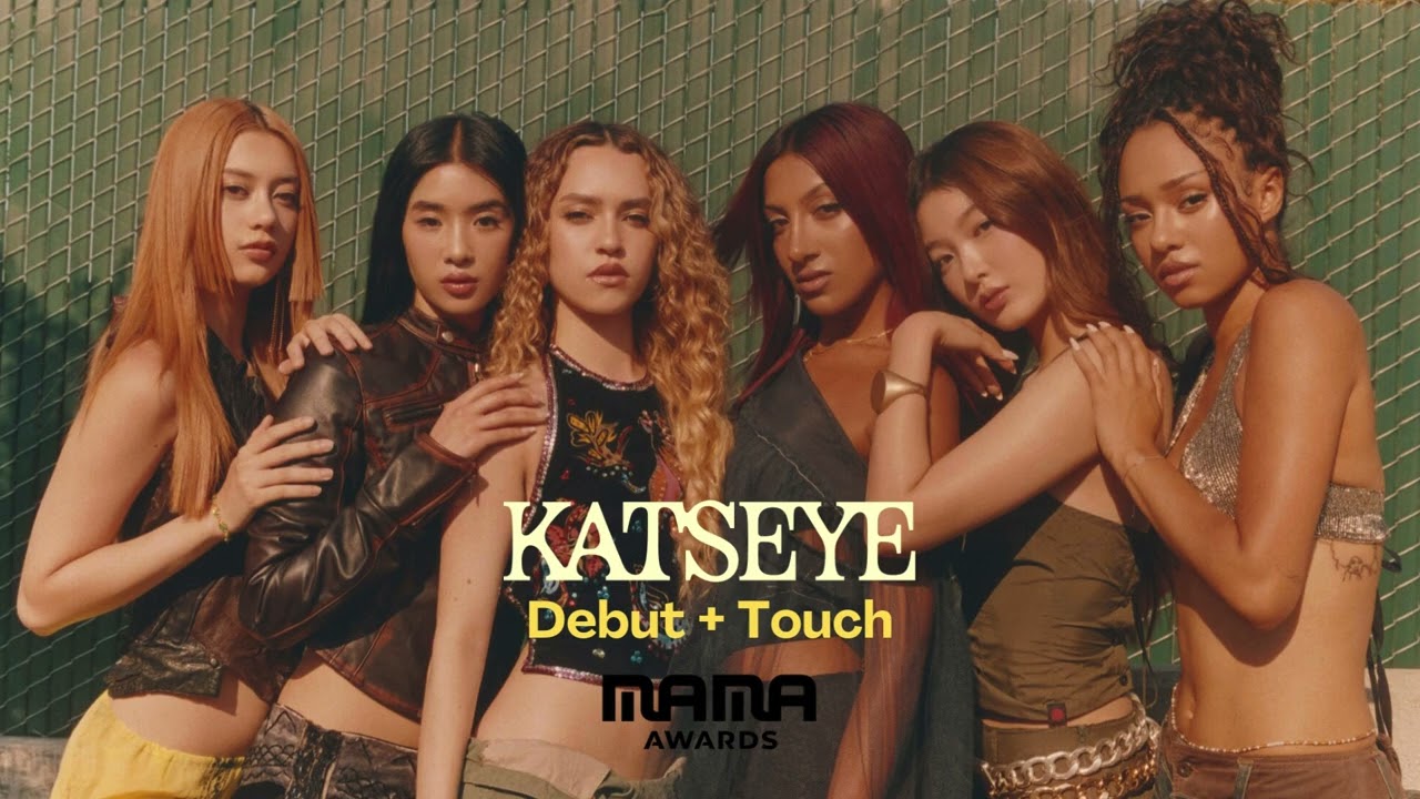 KATSEYE - Debut + Touch (MAMA ver. | Studio Version)