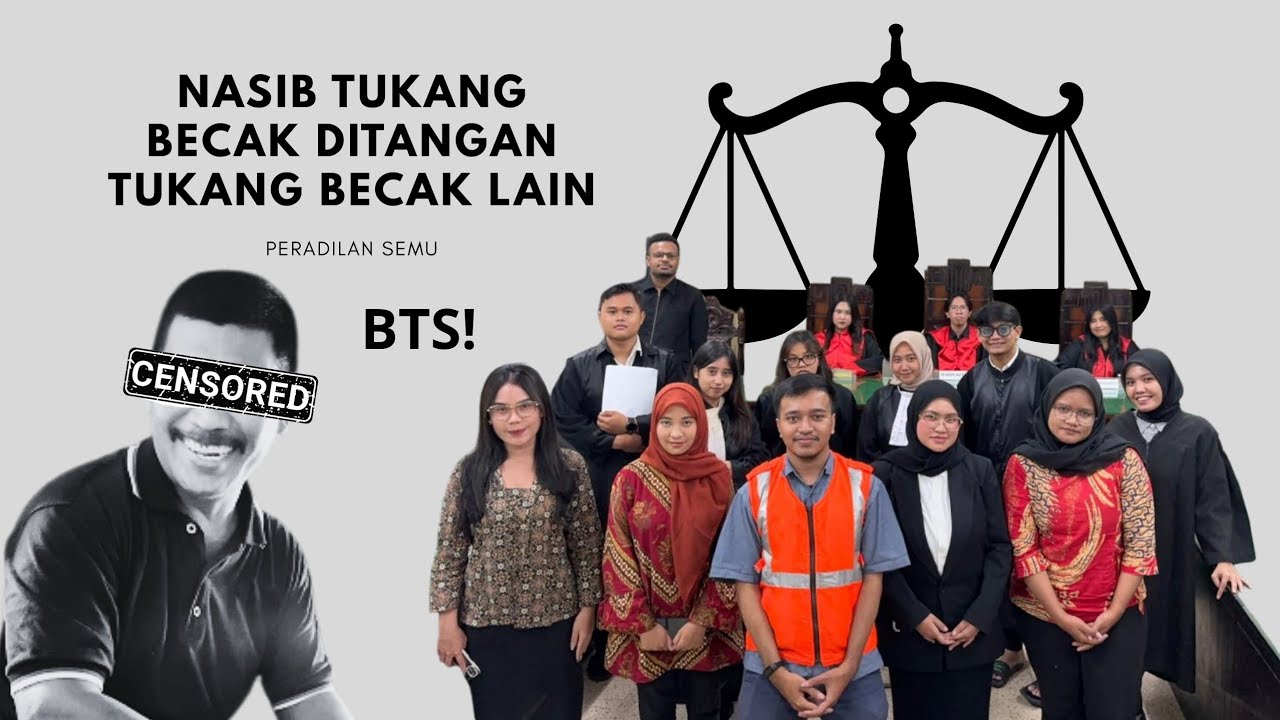 BTS: PERADILAN SEMU NASIB TUKANG BECAK DITANGAN TUKANG BECAK LAIN | FH UNTAG SURABAYA