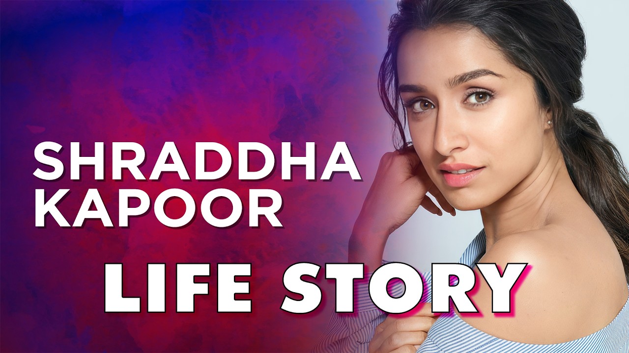 Shraddha Kapoor Life Story | Biography