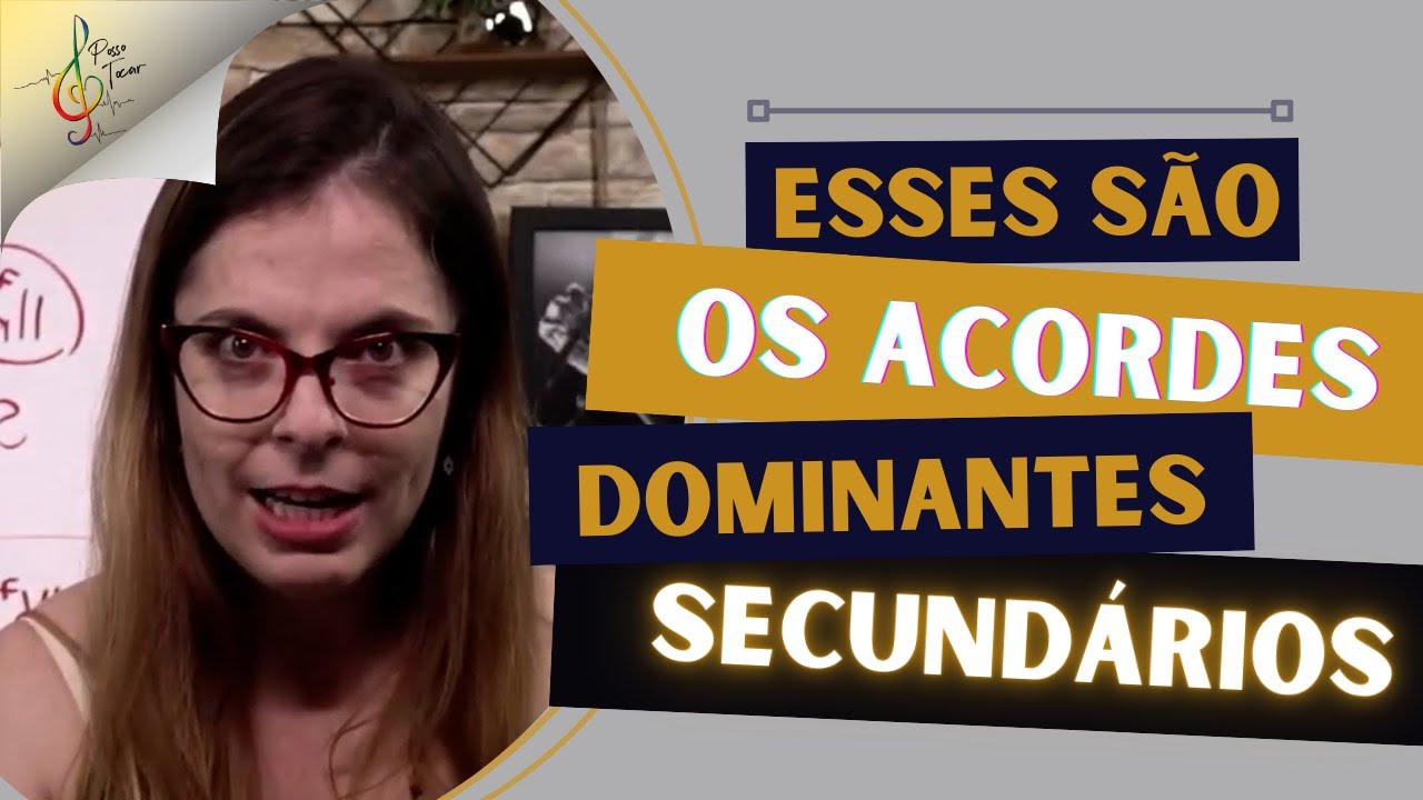 Você já ouviu falar de acordes dominates secundários?