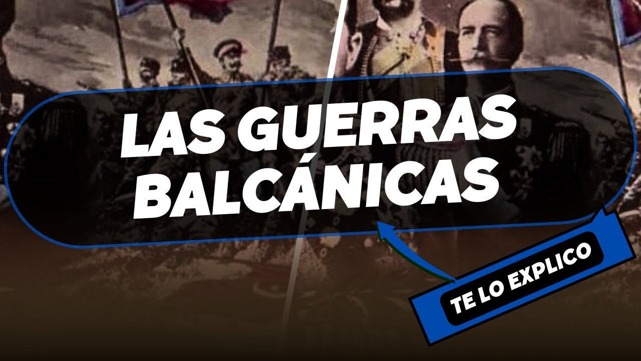 Las Guerras Balc&aacute;nicas 1912-1913: Historia/ Explicacion Facil