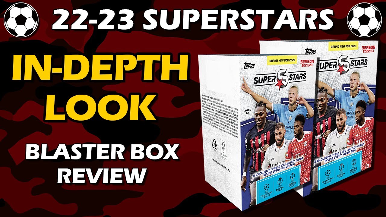 In-Depth Look: 2022-23 Topps UEFA Superstars Blaster Box Soccer Review