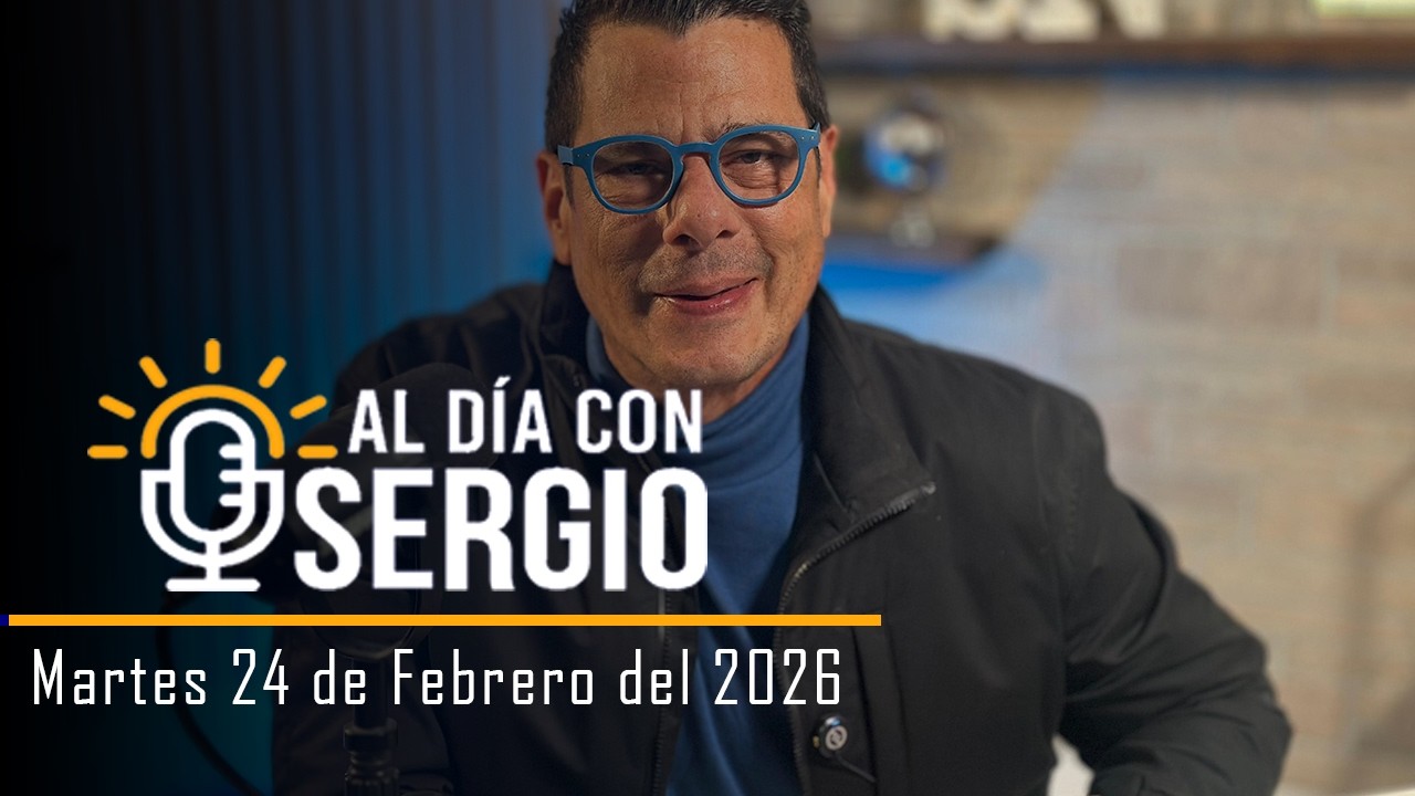 Noticias | Al Día con Sergio EN VIVO - Martes 24 de Febrero del 2026
