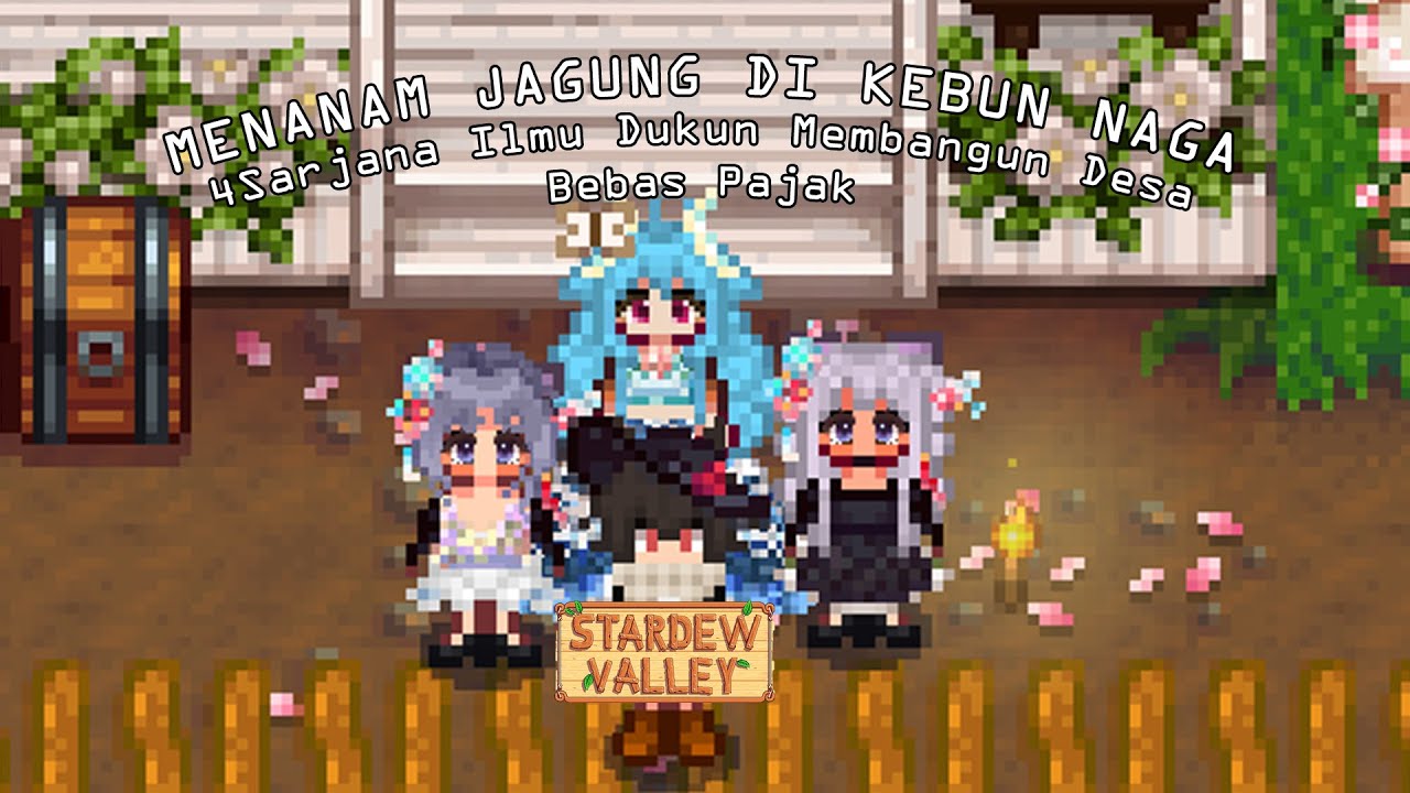 Membangun Desa Anti Pajak, ID When Ya? [Stardew Valley]