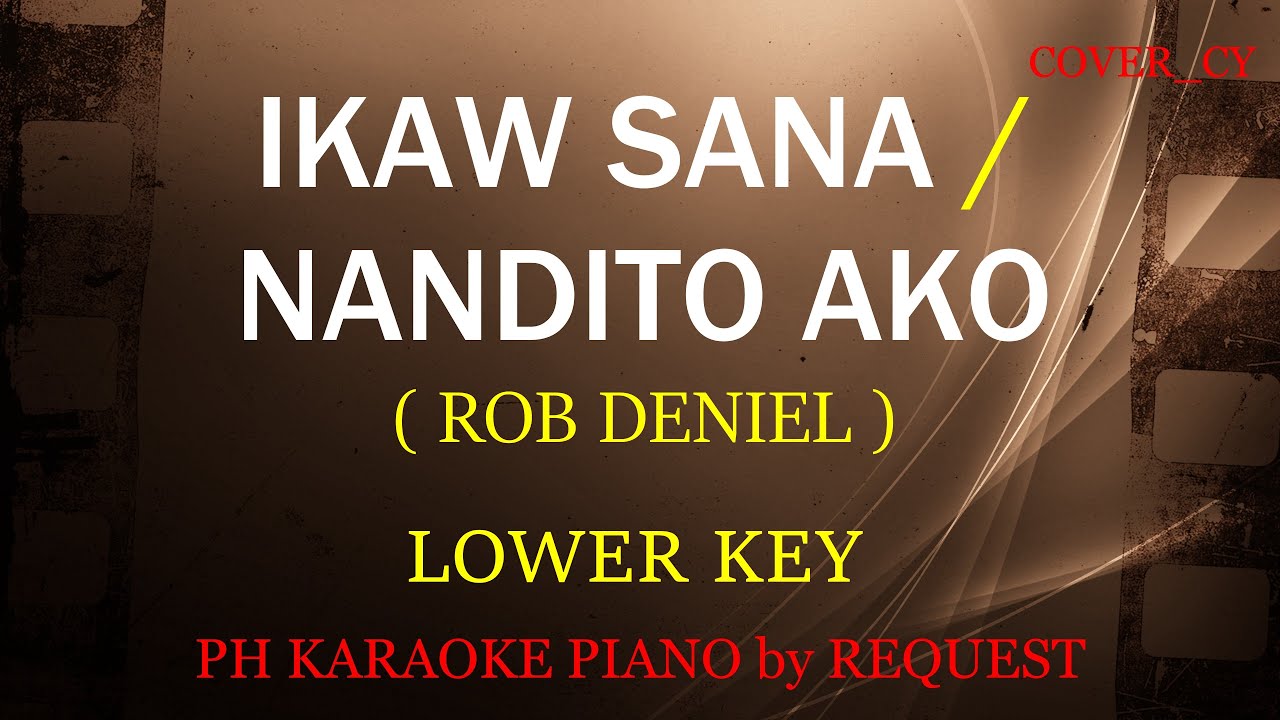 IKAW SANA / NANDITO AKO ( LOWER KEY ) ( ROB DENIEL ) #OGIE ALCASID