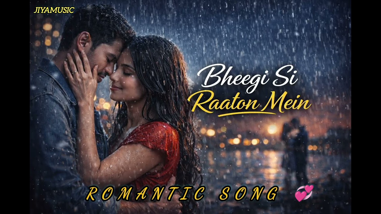 Bheegi Si Raaton Mein. Hindi Romantic Song 💕 2026