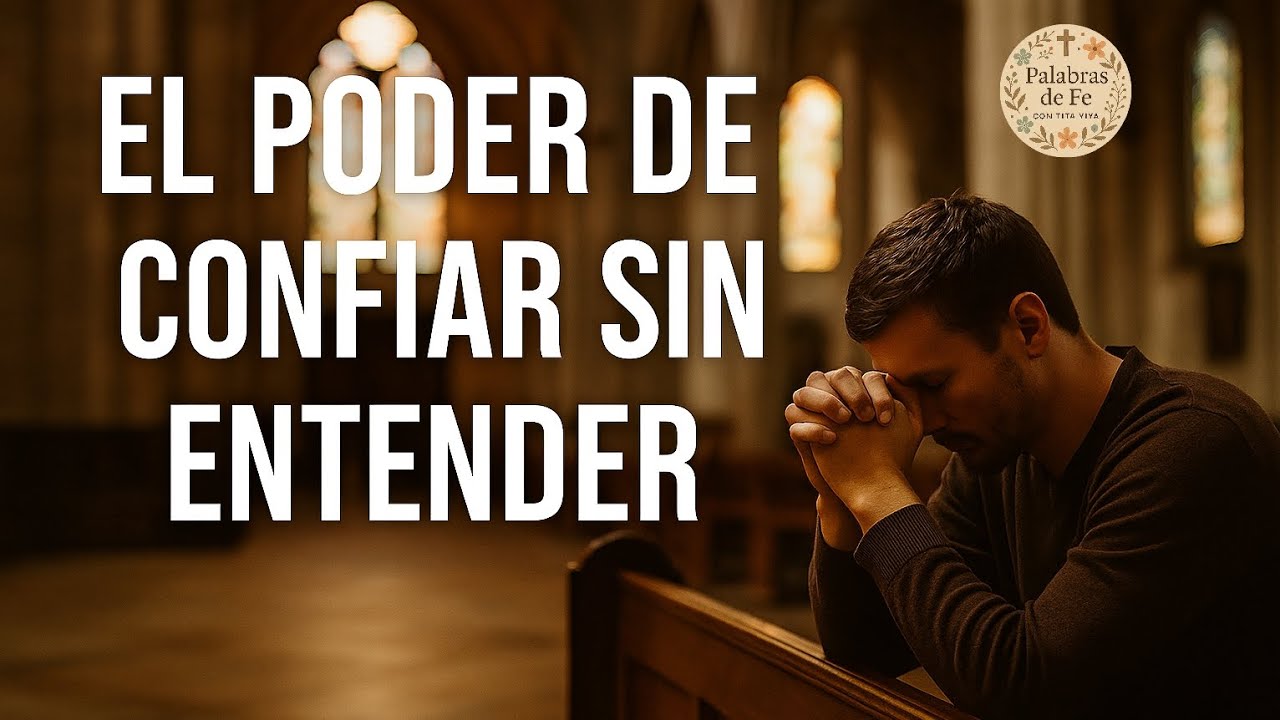 El poder de confiar sin entender