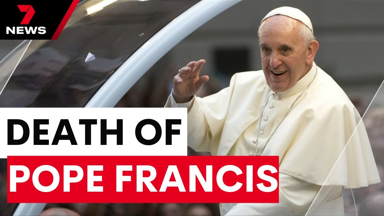 Nine days of mourning begin after death of Pope Francis | 7NEWS