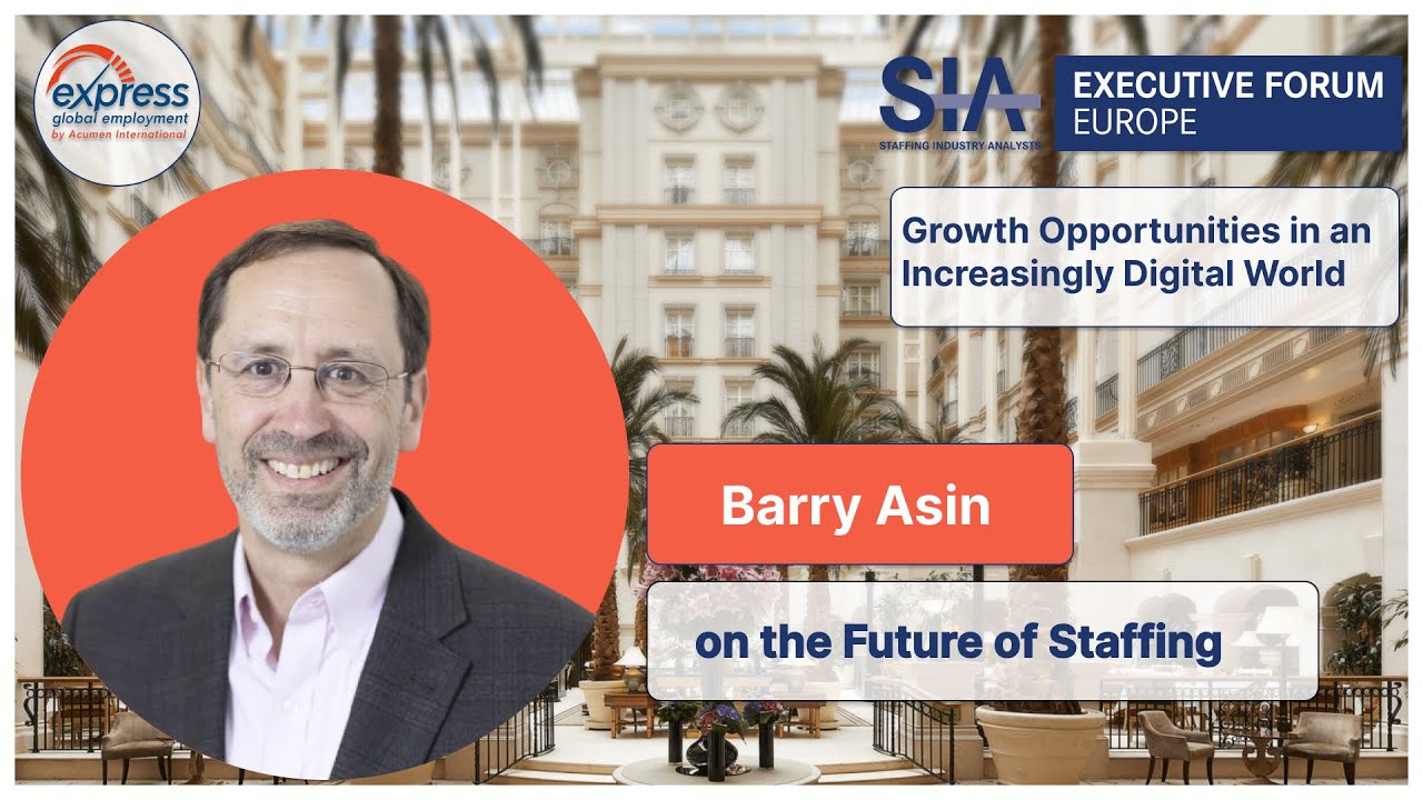 SIA President Barry Asin on the Future of #Staffing