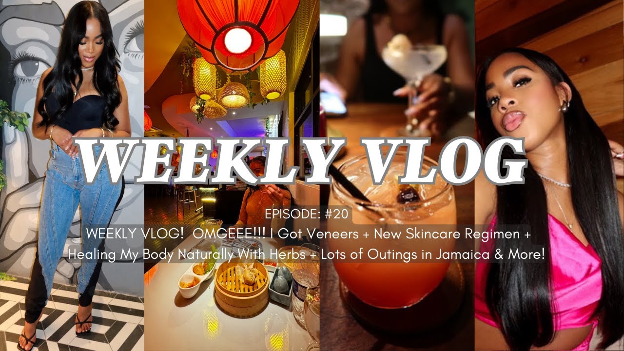 WEEKLY VLOG! I Got Veneers +  New Skincare Regimen + Healing My Body + Lots of Outings in Jamaica!
