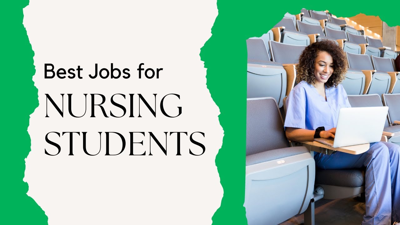 Best Jobs for Nursing Students