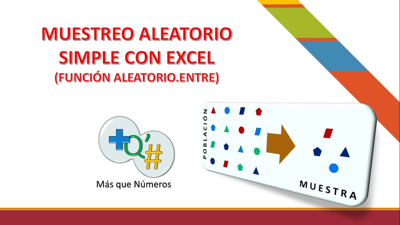 MUESTREO ALEATORIO SIMPLE CON EXCEL. USO DE LA FUNCI&Oacute;N ALEATORIO.ENTRE DE EXCEL
