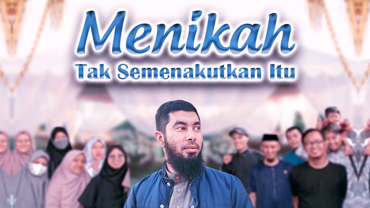 🔴MENIKAH TAK SEMENAKUTKAN ITU !!?- Ustadz Rifky Ja'far Thalib