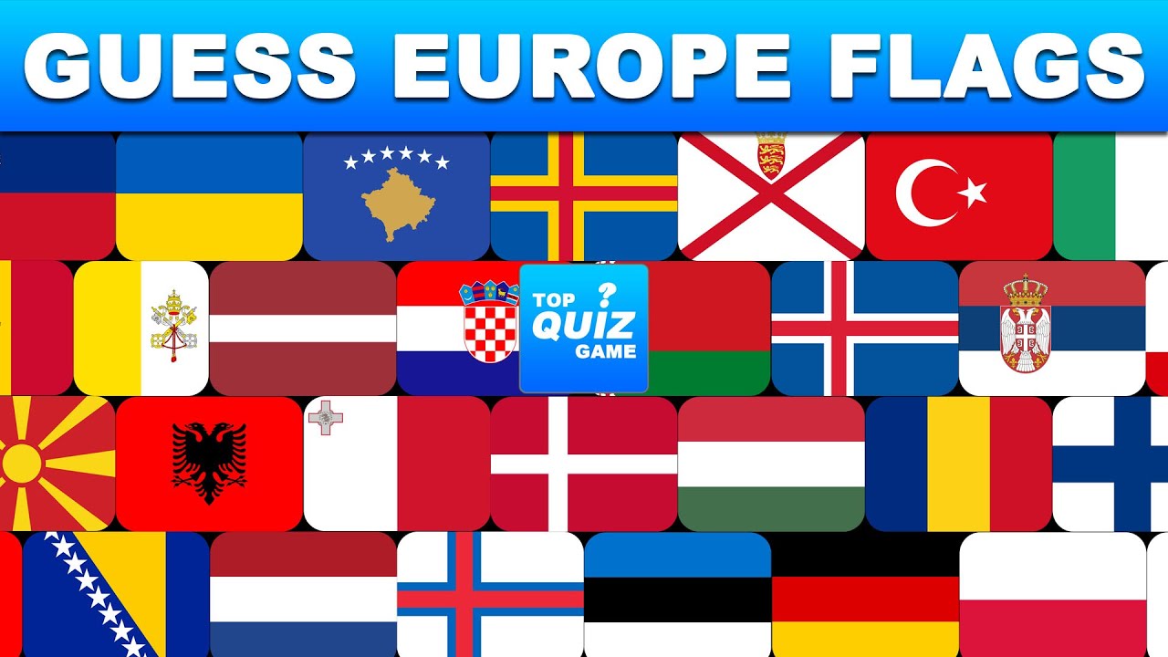 Guess All Flags In Europe - Quiz Guess The Flag