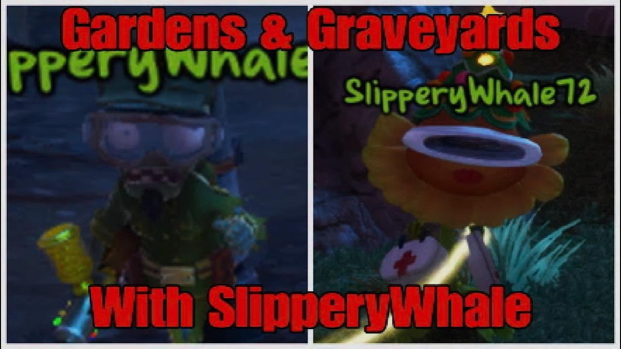 Plants vs Zombies Garden Warfare, Gardens & Graveyards, with SlipperyWhale