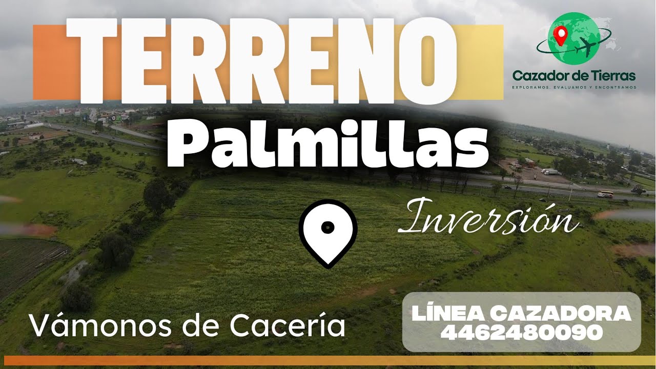 TERRENO PALMILLAS - INVERSIÓN A PIE DE AUTOPISTA