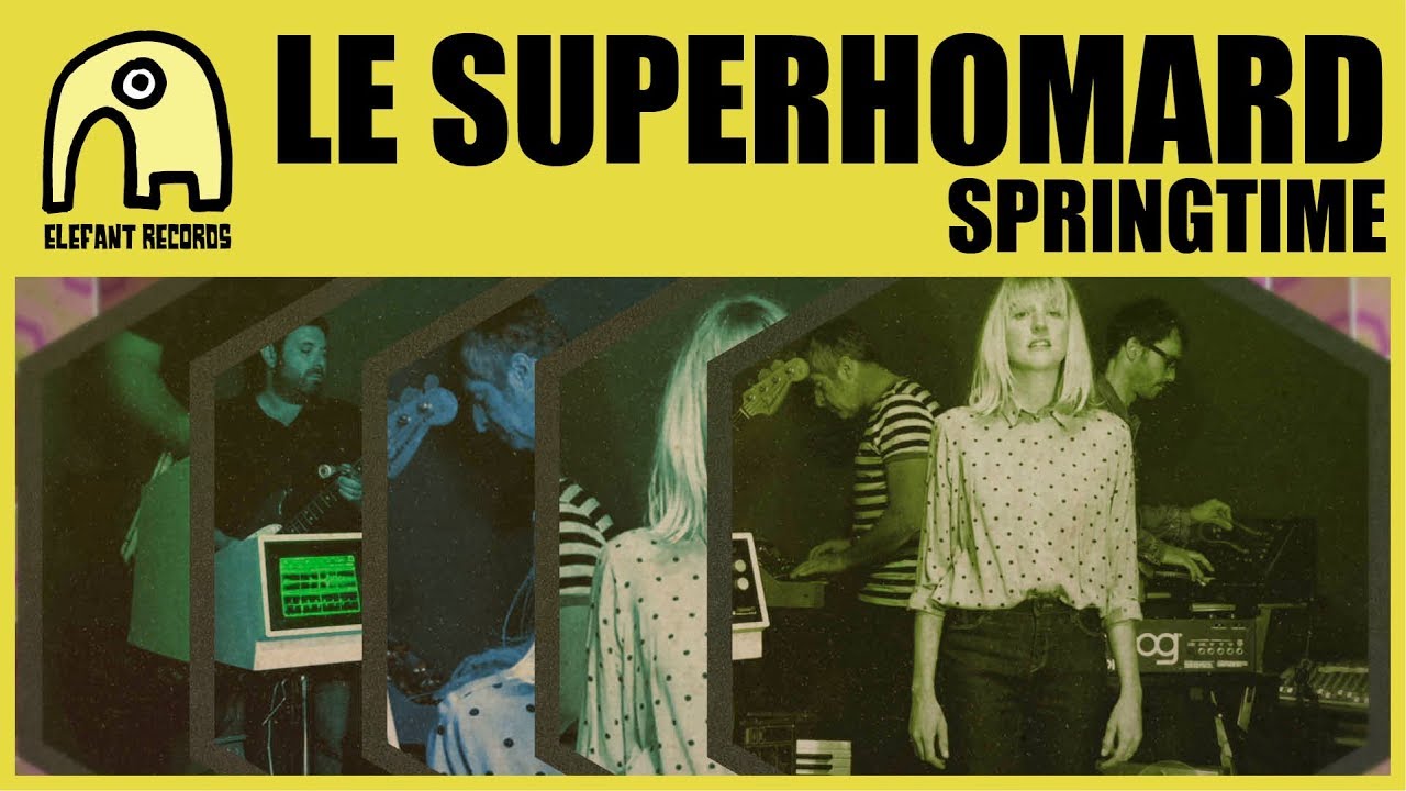 LE SUPERHOMARD - Springtime [Official]