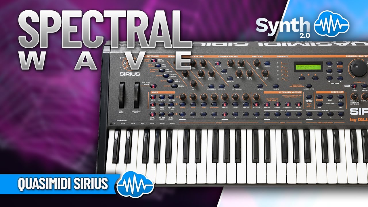 QUASIMIDI SIRIUS SAMPLES ♫ 253 Custom Patches ► SPECTRAL WAVE SOUND BANK