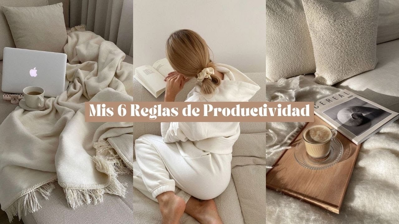 Mis 6 Reglas de Productividad: Maximiza tu Productividad y Gestiona tu Tiempo ⏳