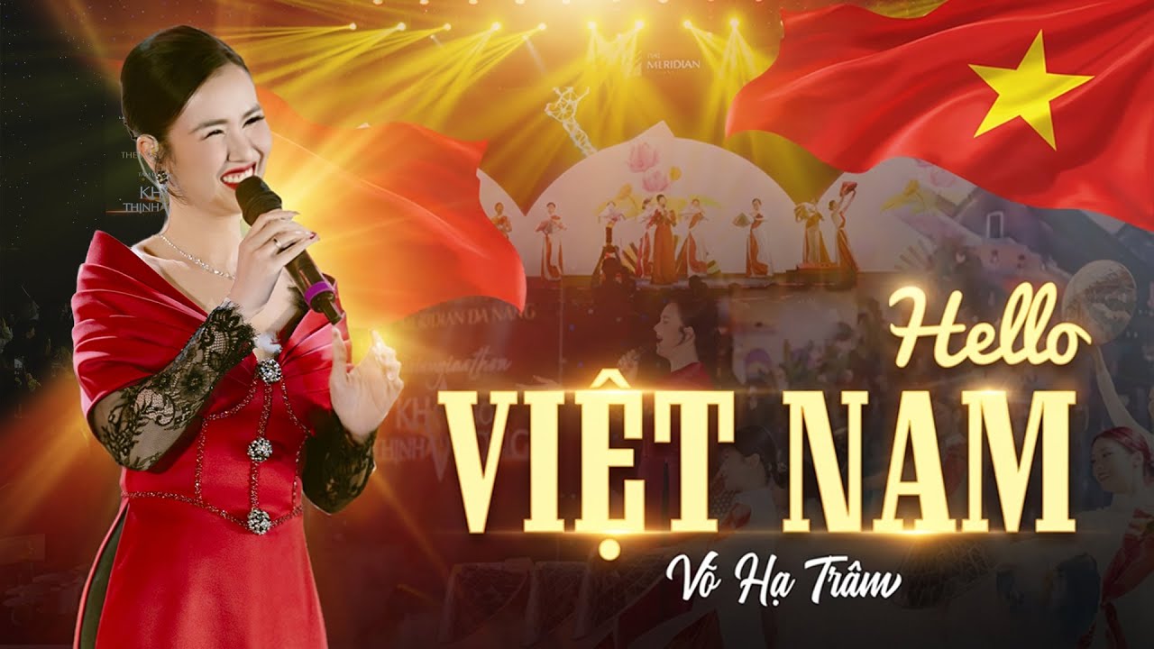 [Live] HELLO VIETNAM - Ca sĩ VÕ HẠ TRÂM | Lễ giới thiệu tháp đôi căn hộ THE MERIDIAN DA NANG