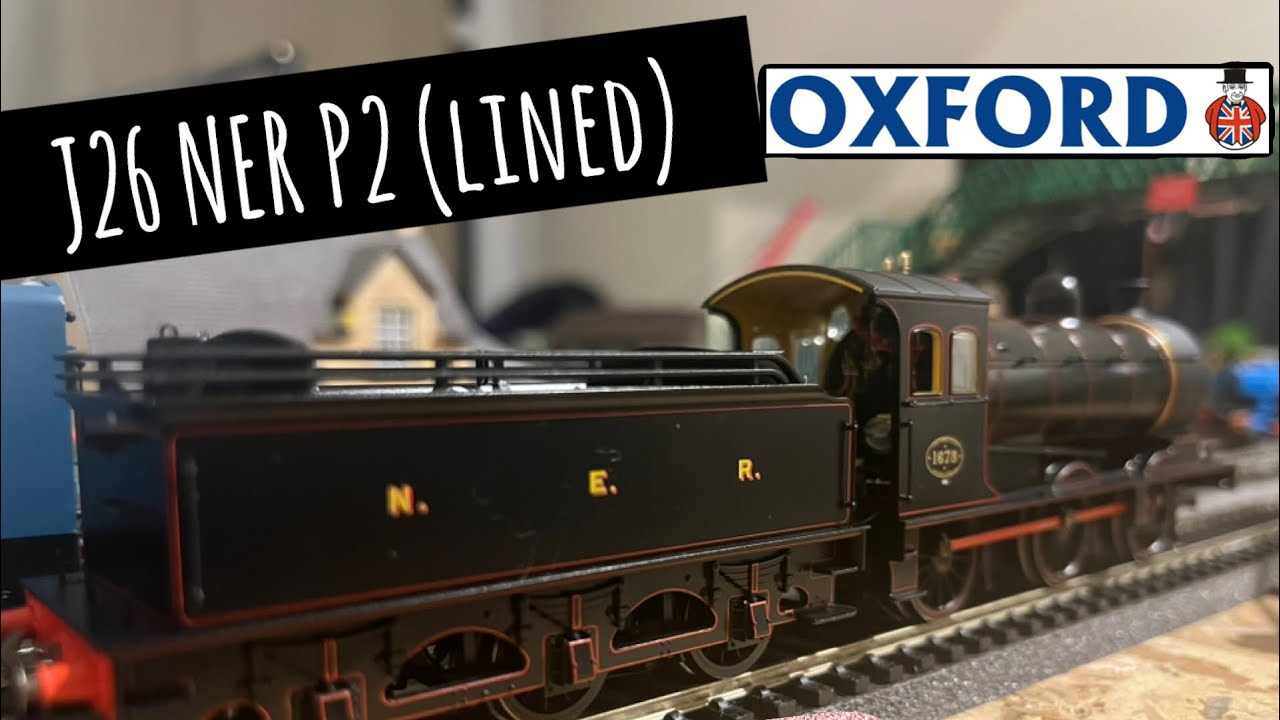 Oxford J26 NER - Wow Better than Expected!