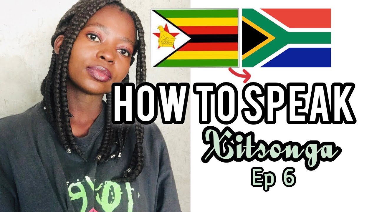 How to speak Xitsonga Ep 6 : Shona VS Xitsonga | How to pronounce Tsonga words