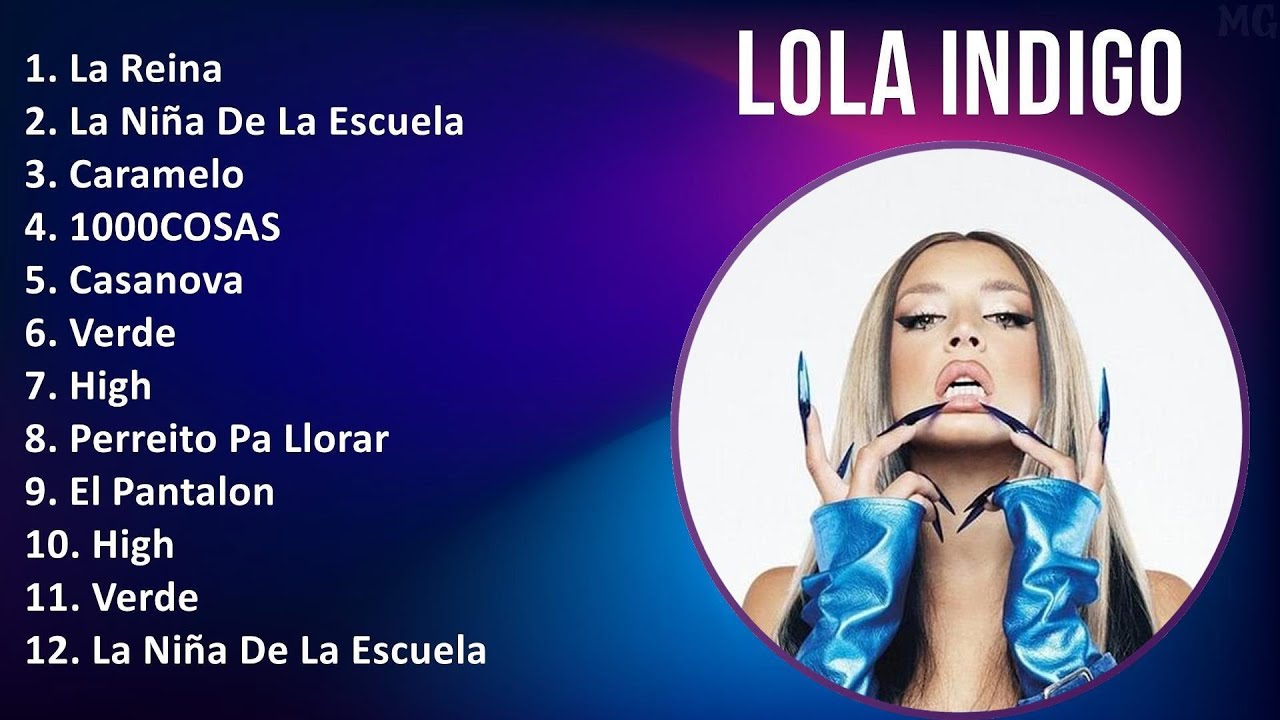 Lola Indigo 2025 MIX Top Hits - La Reina, La Ni&ntilde;a De La Escuela, Caramelo, 1000COSAS