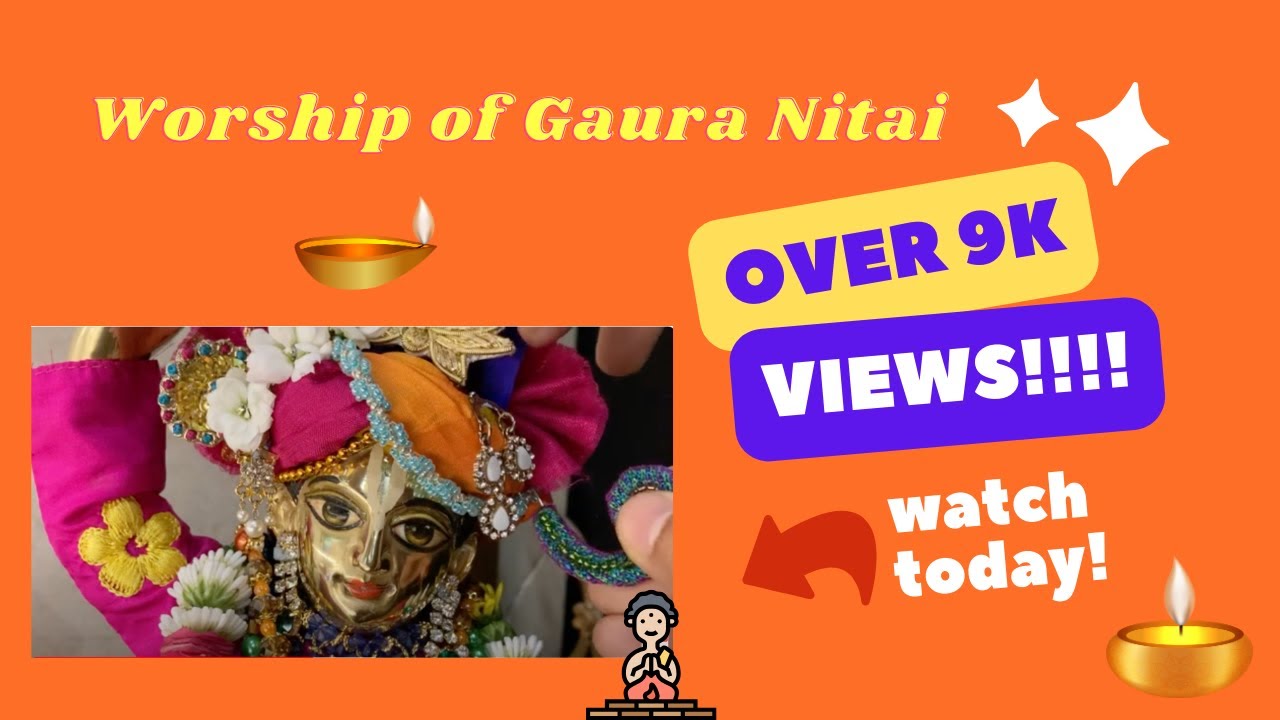 Bhakti Vision: Worship of Sri Sri Gaura Nitai
