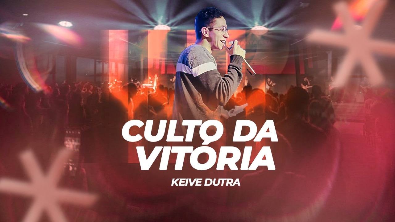 LIVE  I Culto da Vitória I Keive Dutra