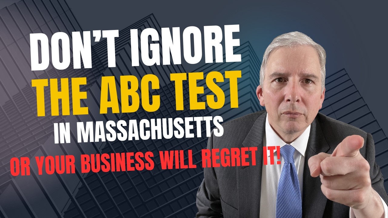 Watch out for the ABC Test in Massachusetts!