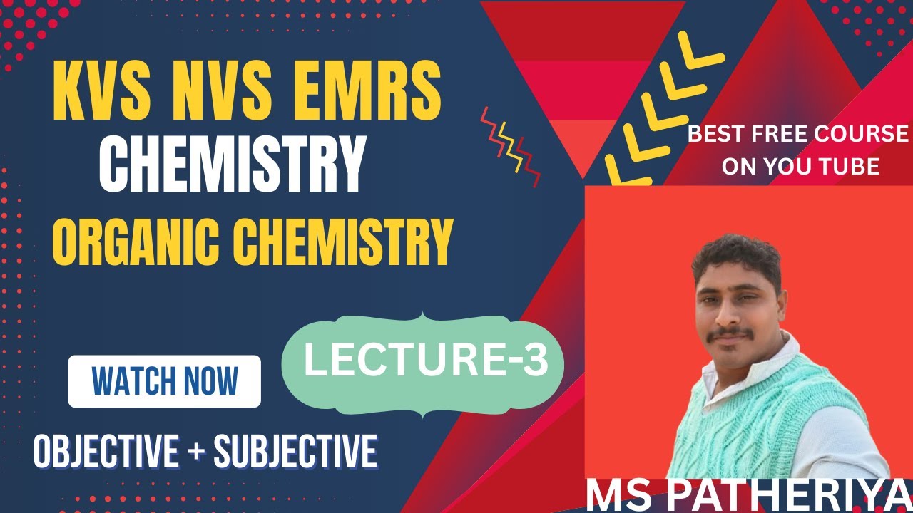 KVS NVS EMRS ORGANIC CHEMISTRY FOR TIER -2 | KVS NVS EMRS CHEMISTRY COURSE  | LECTURE -3