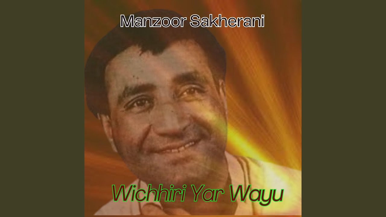 Moonkhe Sik Je Soz Mein Sare Wichhri Yar Wayo