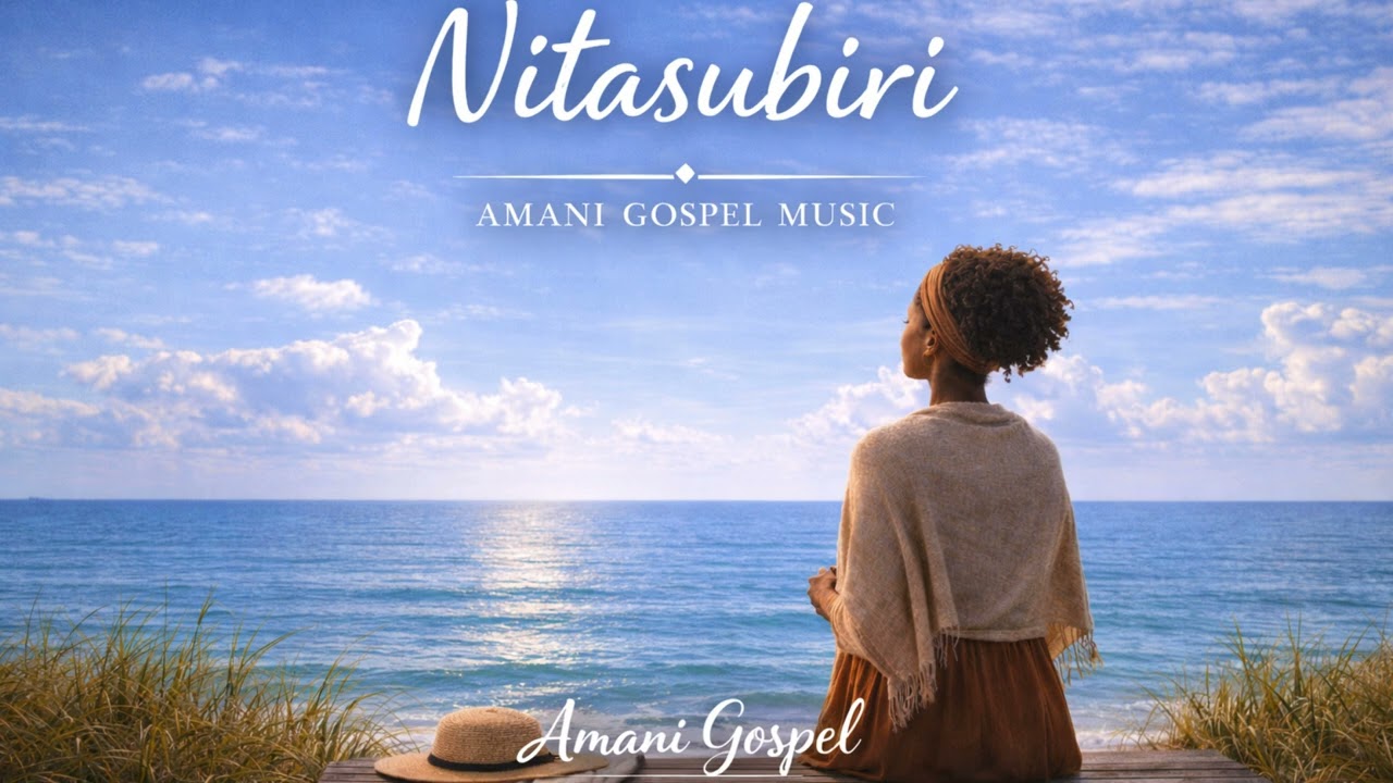 Nitasubiri | A Gospel Song About Waiting on God| Amani Gospel Music
