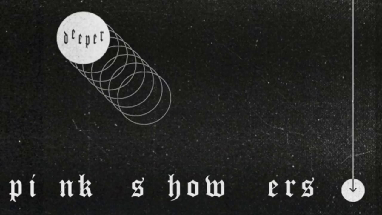 Deeper - Pink Showers (Official Audio)