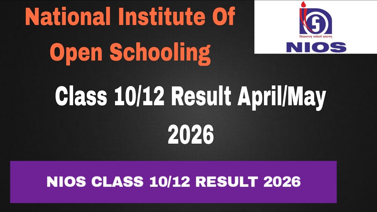 NIOS Class 10 Result April/May 2026 NIOS Class 12 Result April/May 2026 NIOS Class 12 Result 2026