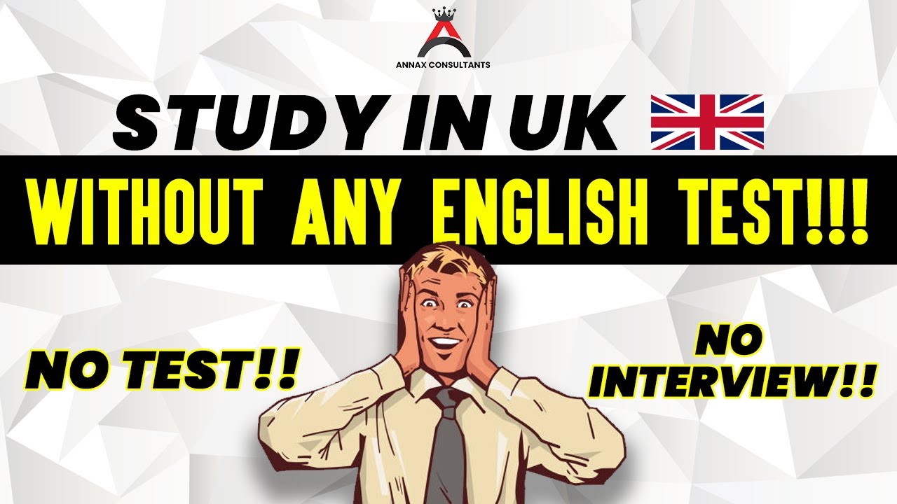 Study In UK Without Any English Test | Without IELTS | NO CREDIBILITY INTERVIEW | Study Abroad