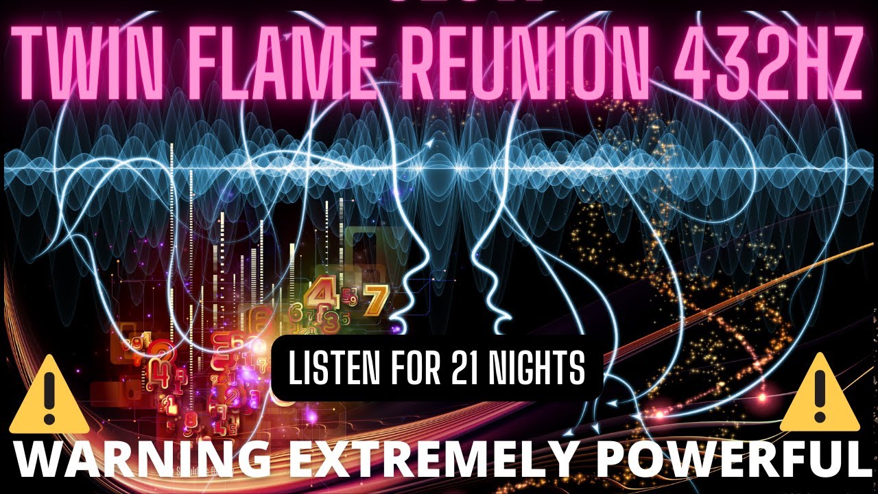 🔥🔥 TWIN FLAMES REUNION 432 Hz | ⚠ Warning Extremely Powerful ⚠ | Manifest Reunion in 21 days ❤ |