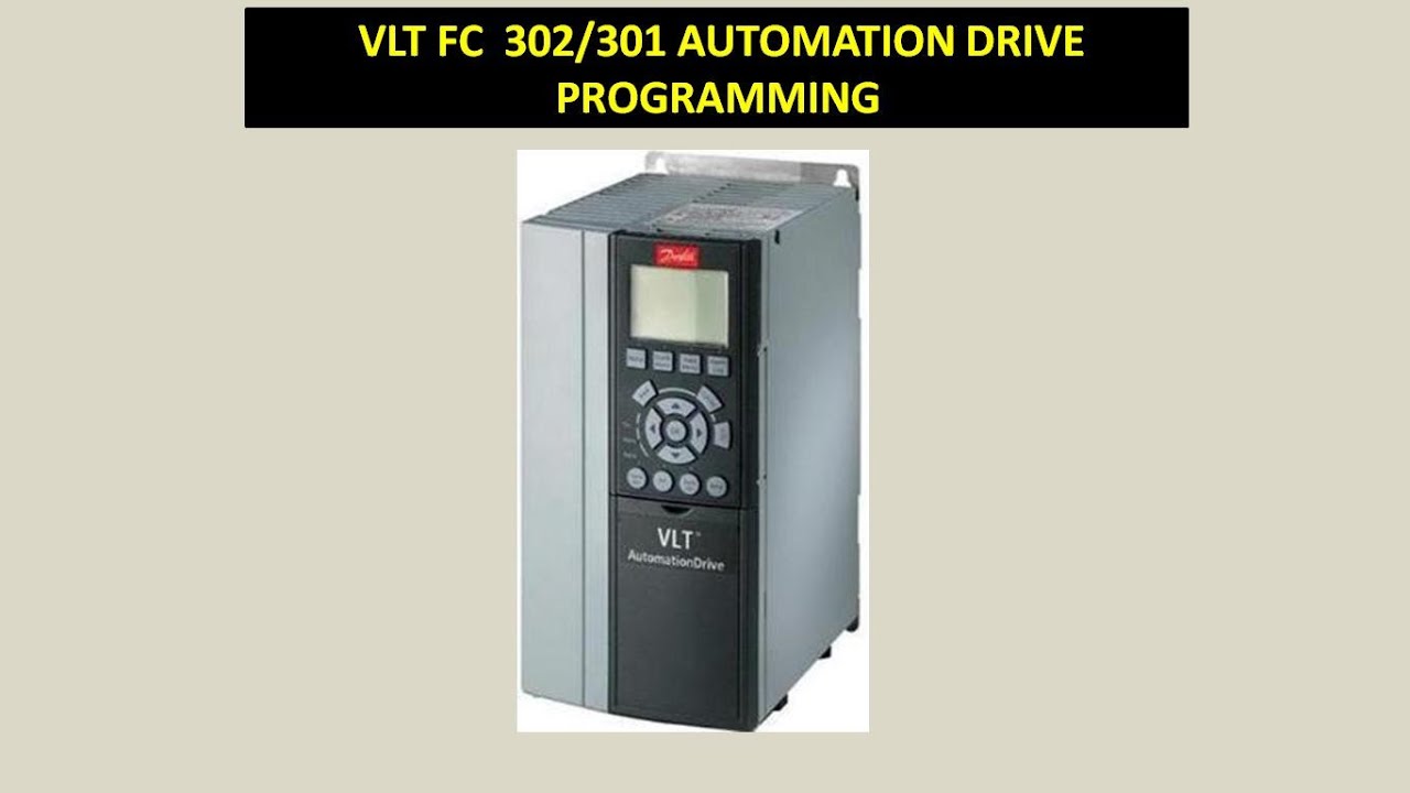 🔵VLT Automation drive FC 302  control wiring and general information and programming.