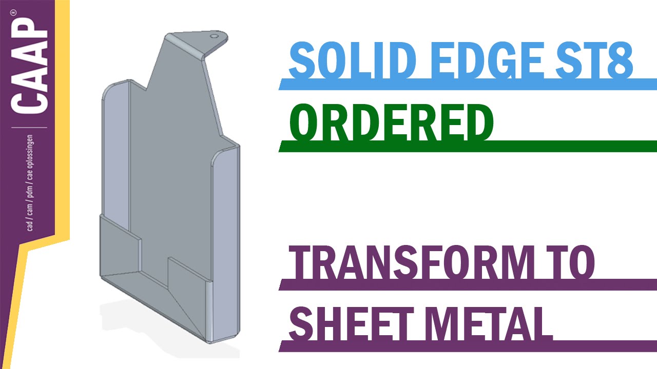 Solid Edge - Ordered - Add Bend, Rip Corner & Transform to Sheet Metal - Klantendag 2015