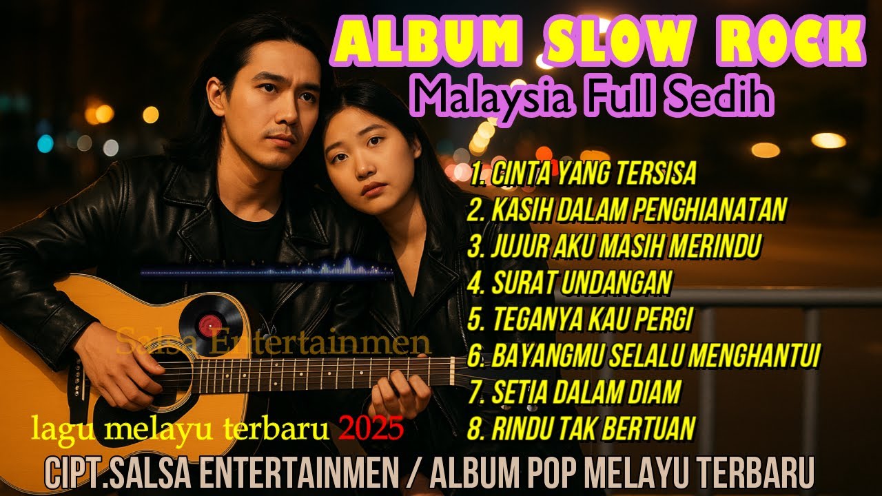 Slow Rock Malaysia Full Sedih | Slow Rock Terbaru 2025 | Lagu Melayu Menyentuh Hati Sampai Menangis😭