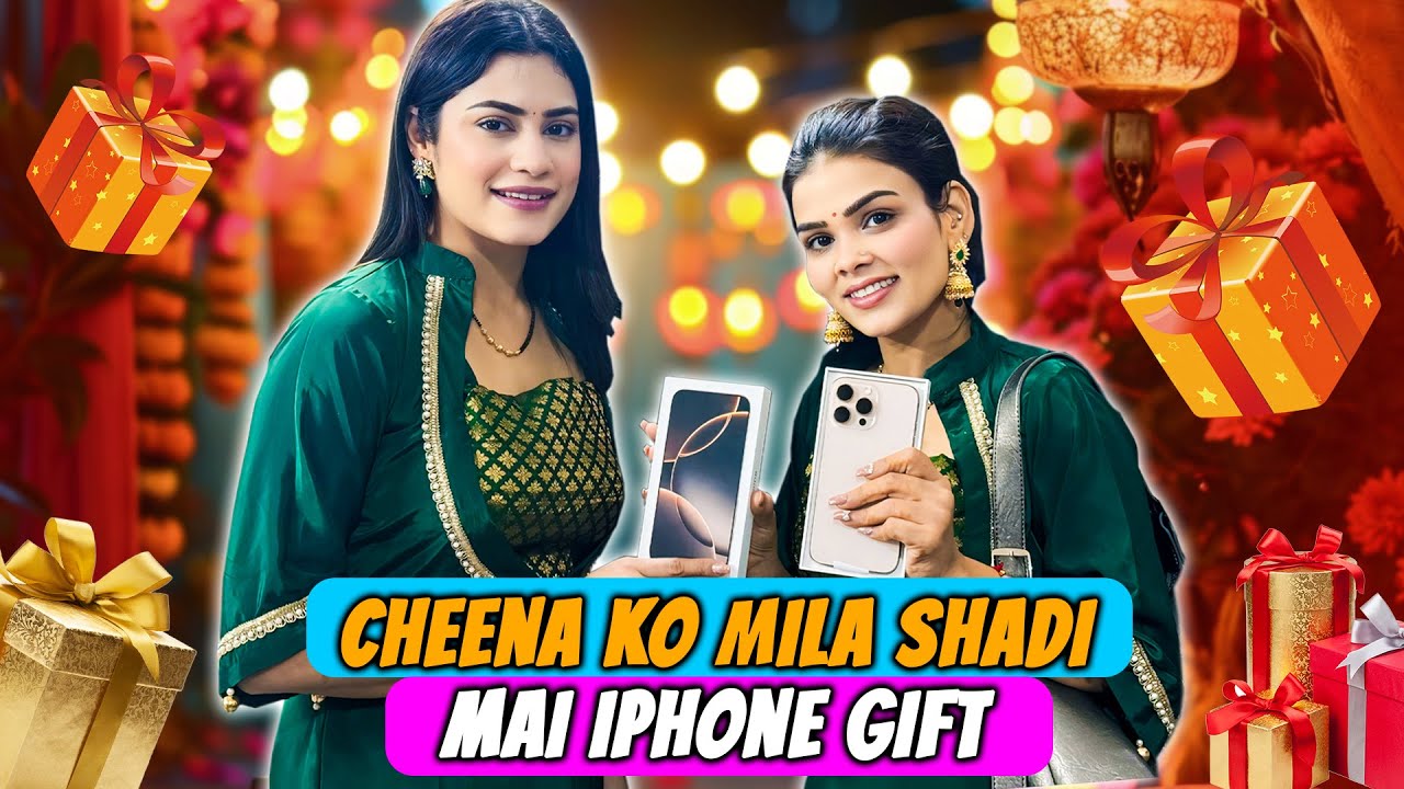 Cheena Ko Shadi Mai Mila Iphone Gift